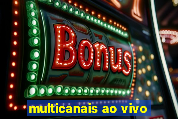 multicanais ao vivo